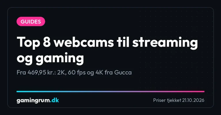 Top 8 webcams til streaming og gaming